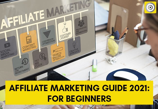 Affiliate Marketing Guide 2021