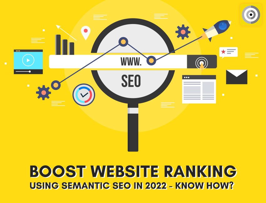 Boost Website Ranking Using Semantic SEO in 2022 | 𝗗𝗶𝗴𝗶𝗗𝗮𝗿𝘁𝘀