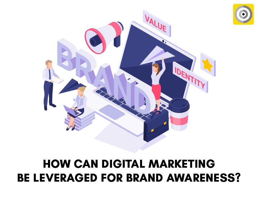 How Can Digital Marketing Be Leveraged For Brand Awareness? | 𝗗𝗶𝗴𝗶𝗗𝗮𝗿𝘁𝘀